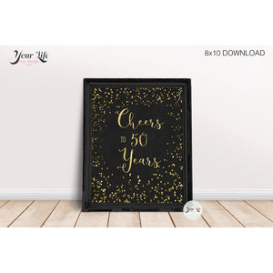 Cheers to 50 Years Printable, 50th Anniversary Decor, 50 Year Golden Anniversary, 50th Birthday Party Decorations, 8x10 PRINT