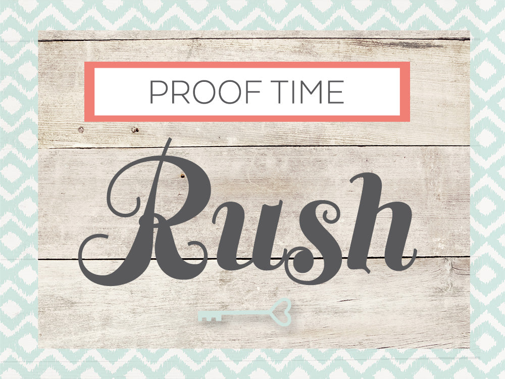 RUSH proof time