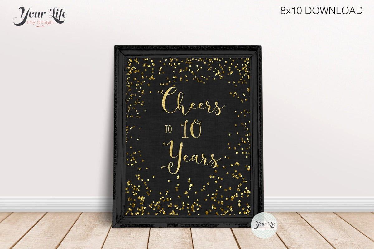 Cheers to 10 years, Printable 10th Anniversary Decor, 10 Year Diamond Anniversary, 10 Years Party Decorations, 8x10 PRINT