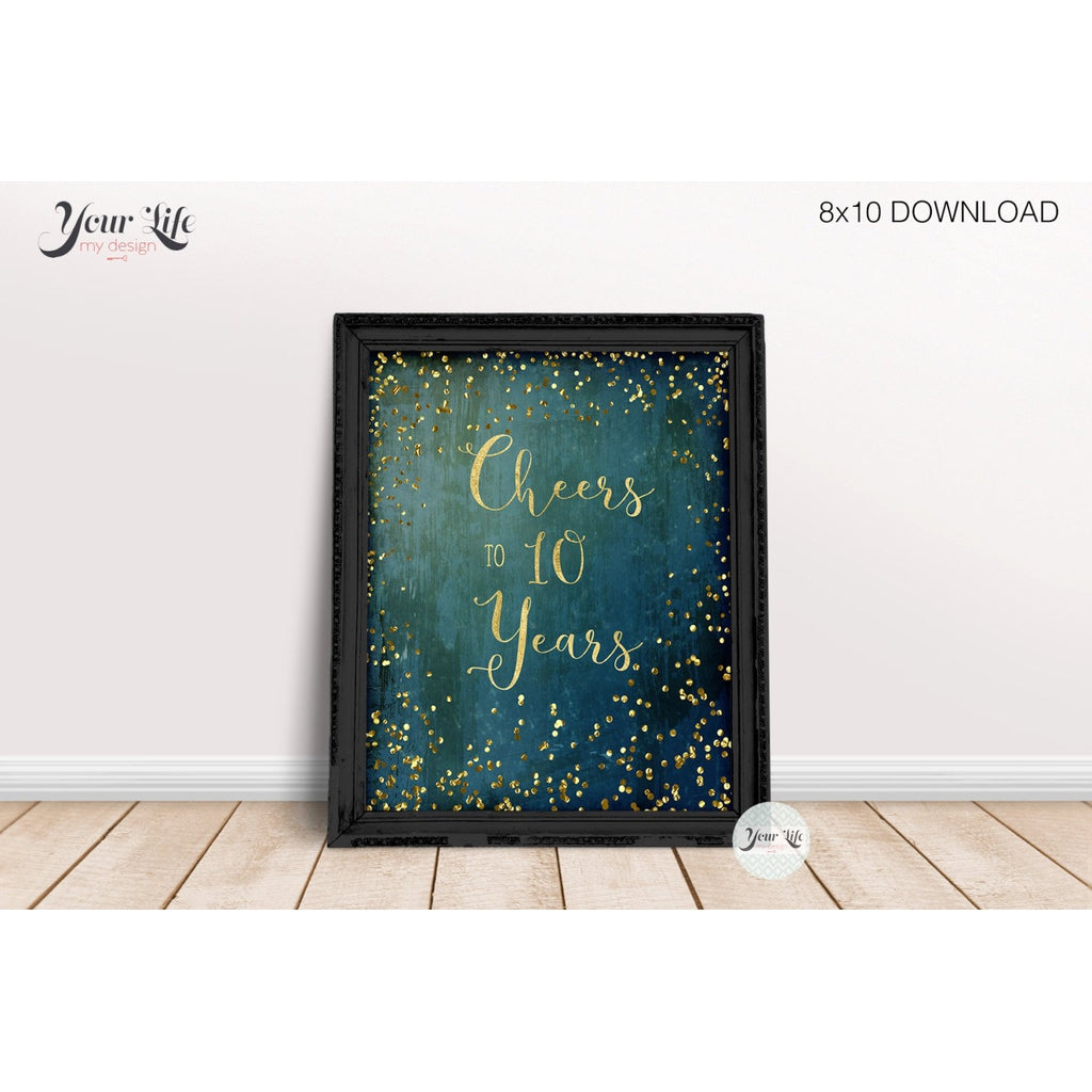 Cheers to 10 years, Printable 10th Anniversary Decor, 10 Year Diamond Anniversary, 10 Years Party Decorations, 8x10 PRINT