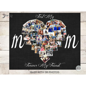 First My Mom, Forever My Friend Photo Collage